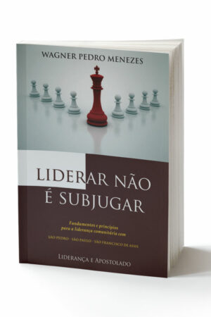 capa do livro liderar não é subjugar liderança e apostolado