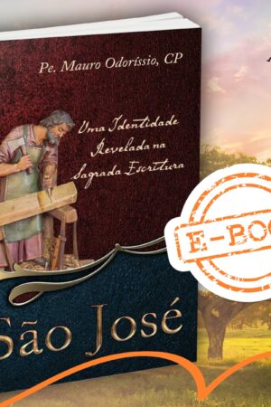 E-book: SÃO JOSÉ - UMA IDENTIDADE REVELADA NA SAGRADA ESCRITURA